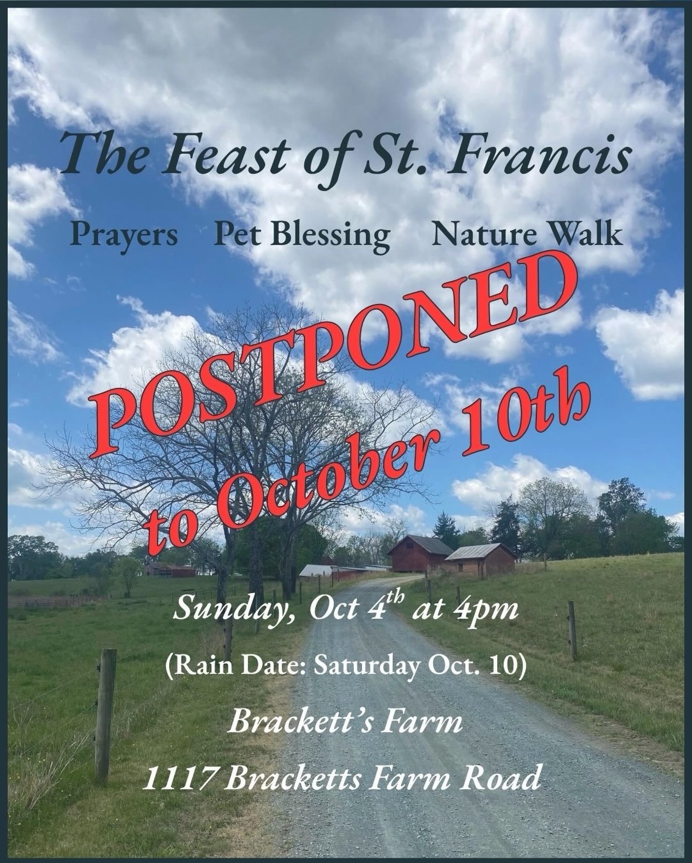 The weather is poor, so we're postponing the St Francis Day celebration until next Saturday 10/10 at 4pm.
