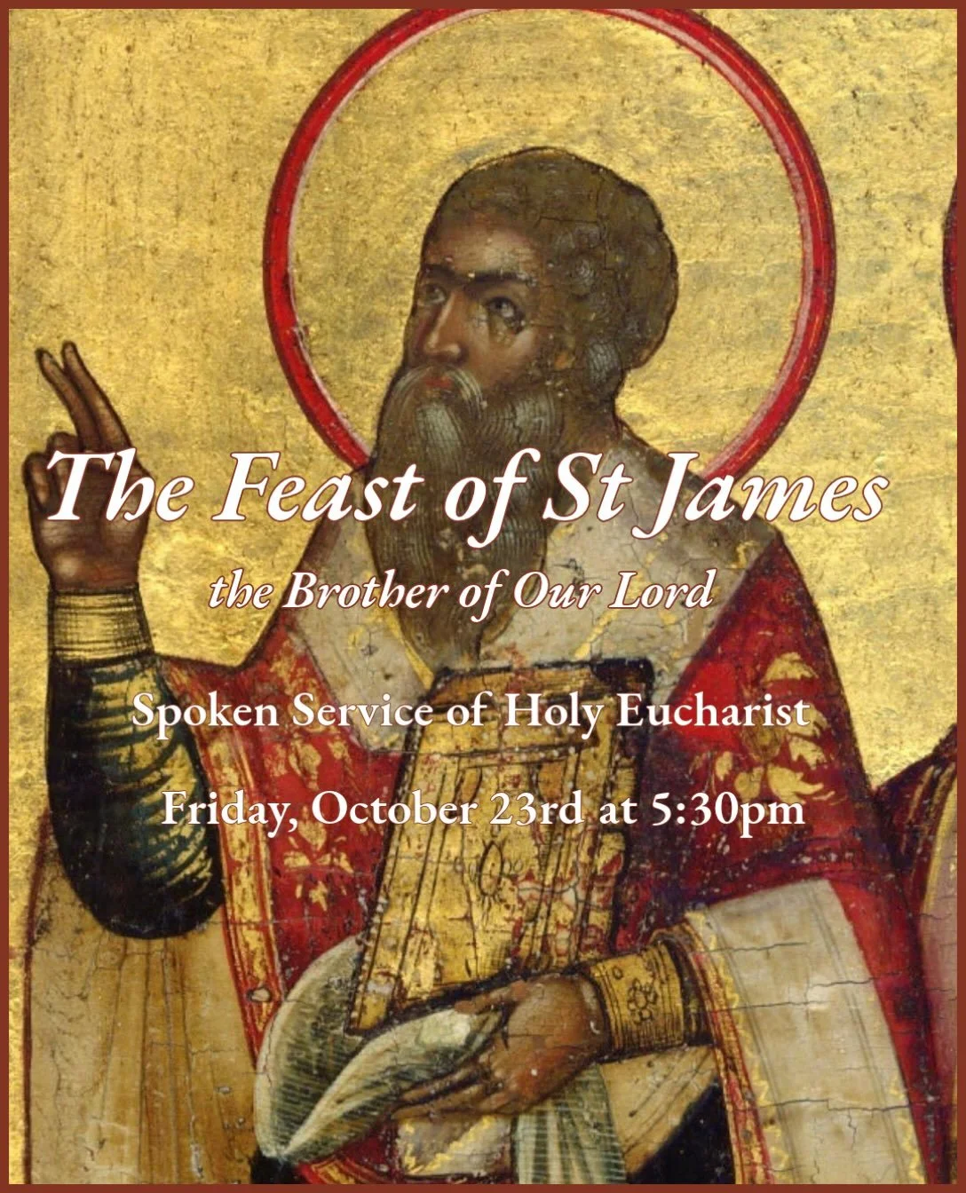 Join us for a quiet, mid-week Eucharist celebrating the Feast of St James the Less, brother of our Lord. Friday the 23rd at 5:30