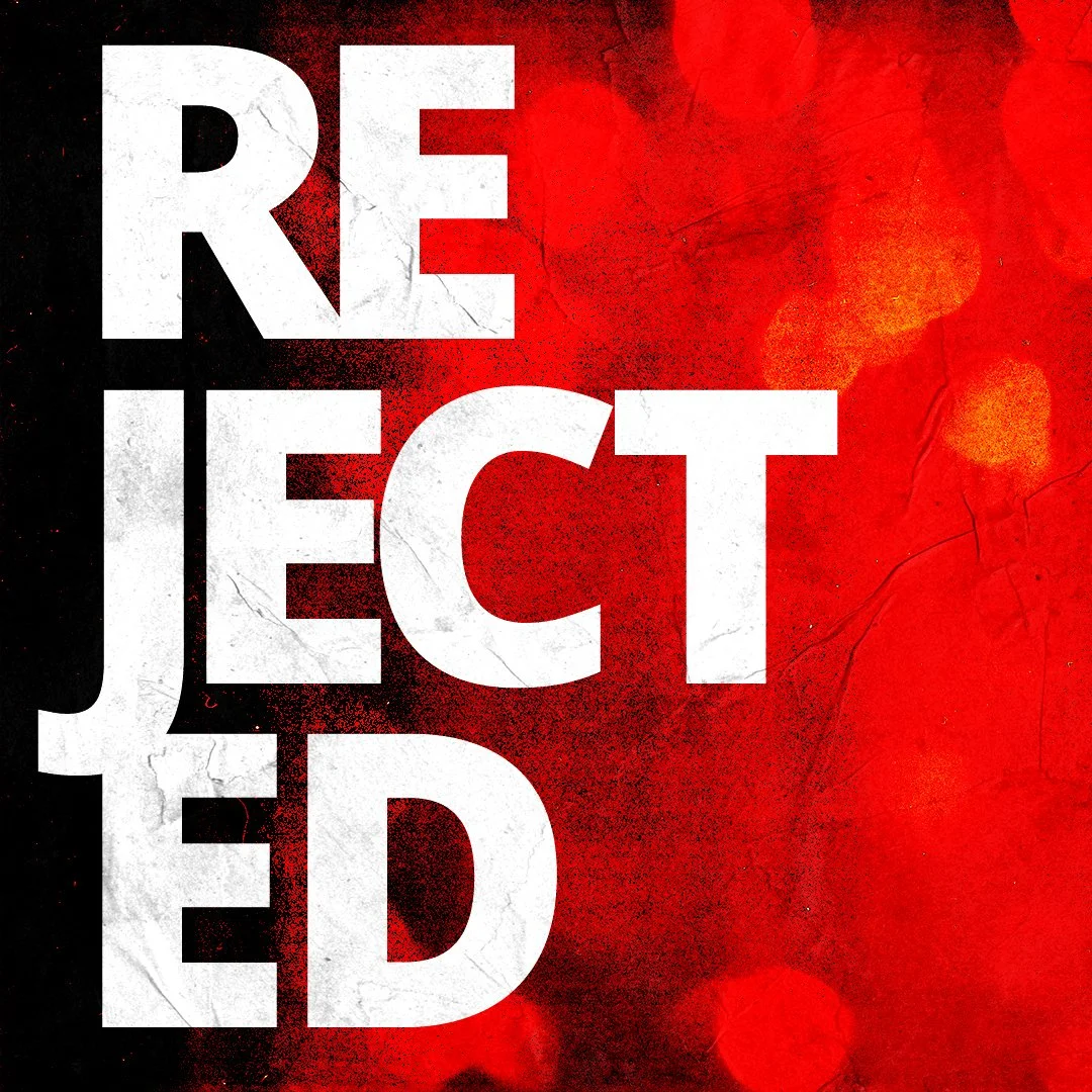 Be rejected for the right reasons.