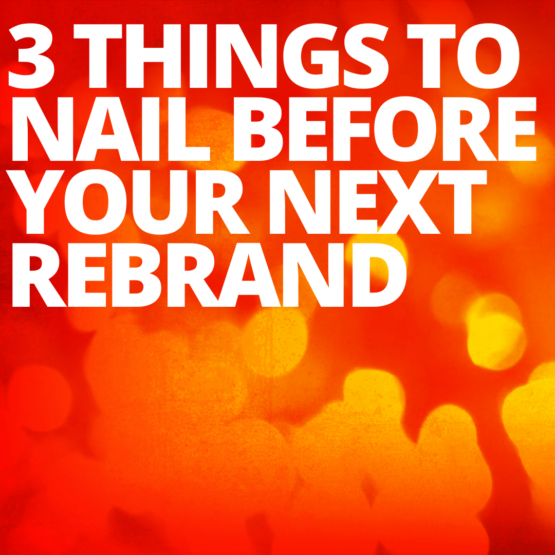 3 things to nail before your institution's next rebrand