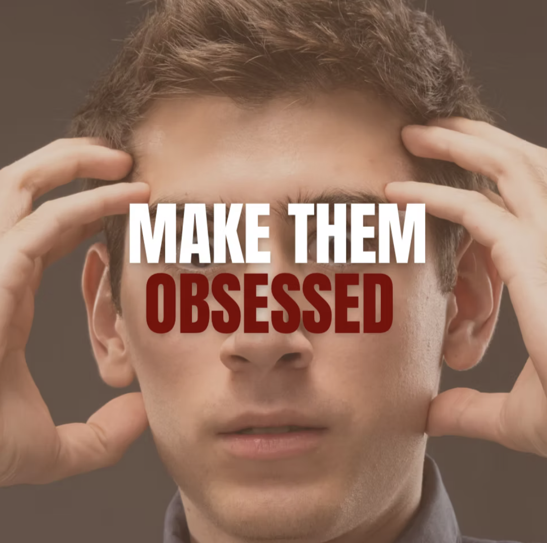 Make Them Obsessed