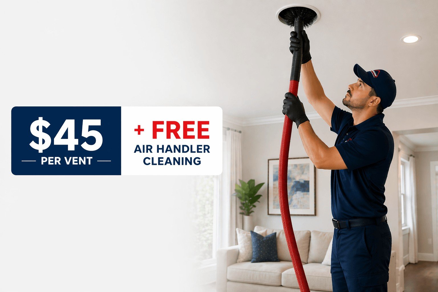 Air duct cleaning promotion showing technician cleaning ceiling vent with $45 per vent and free air handler cleaning offer in South Florida
