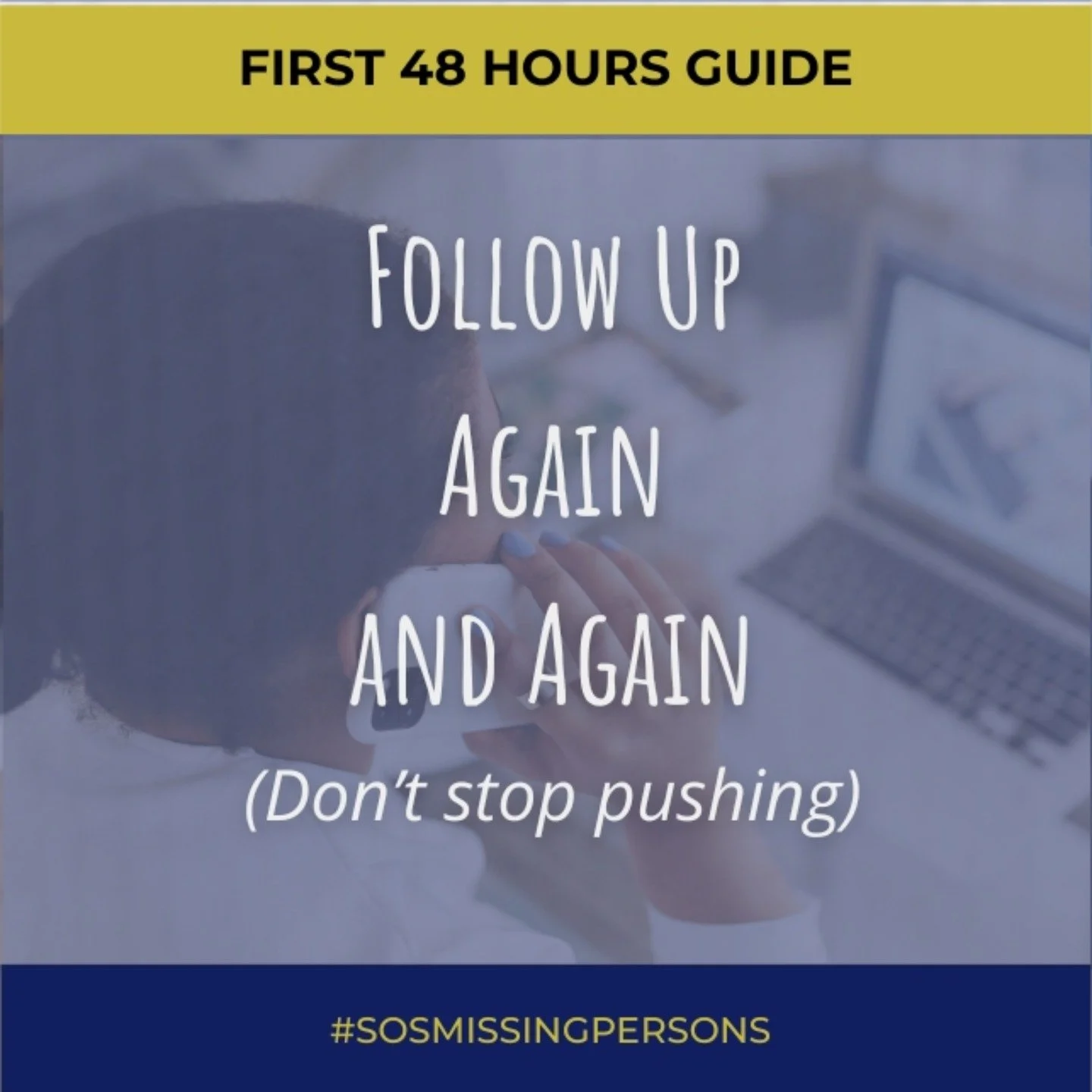 Follow up constantly. The difference is persistence.

Consistent follow-up keeps the case active and ensures no lead is forgotten or ignored.

For more information on what to do within the first 48 hours after a loved one goes missing, click here:
👉