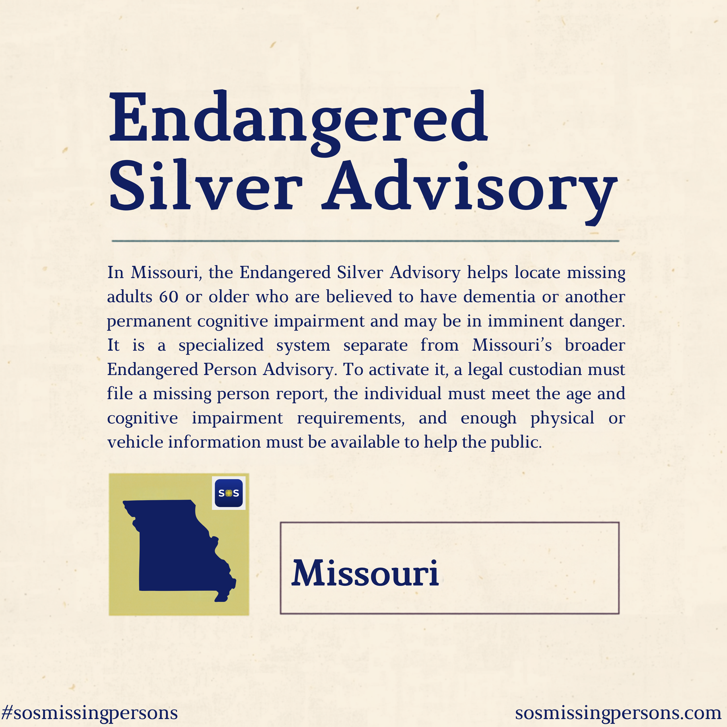 In Missouri, the Endangered Silver Advisory helps locate missing adults 60 or older who are believed to have dementia or another permanent cognitive impairment and may be in imminent danger. It is a specialized system separate from Missouri’s broader