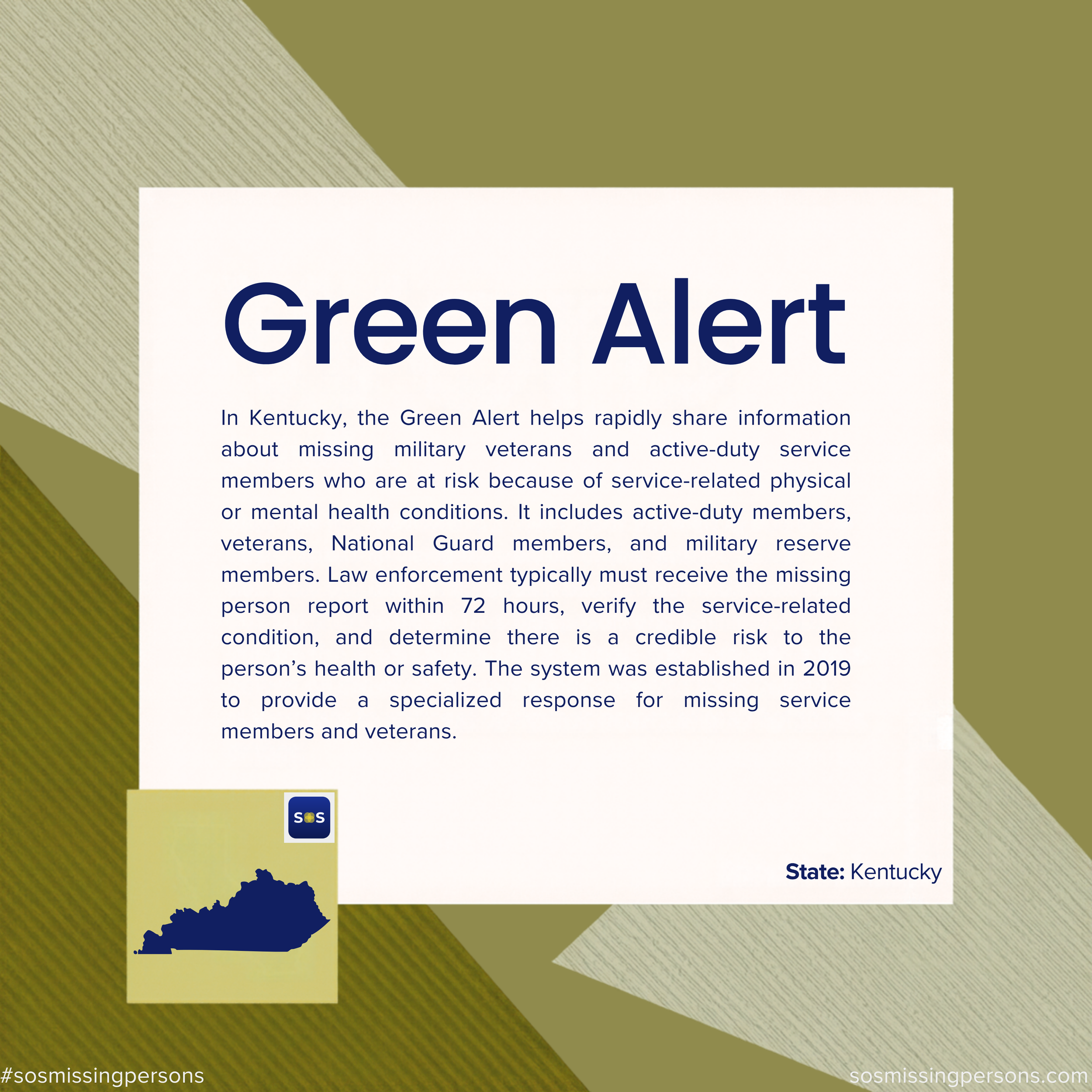 In Kentucky, the Green Alert helps rapidly share information about missing military veterans and active-duty service members who are at risk because of service-related physical or mental health conditions. It includes active-duty members, veterans, N