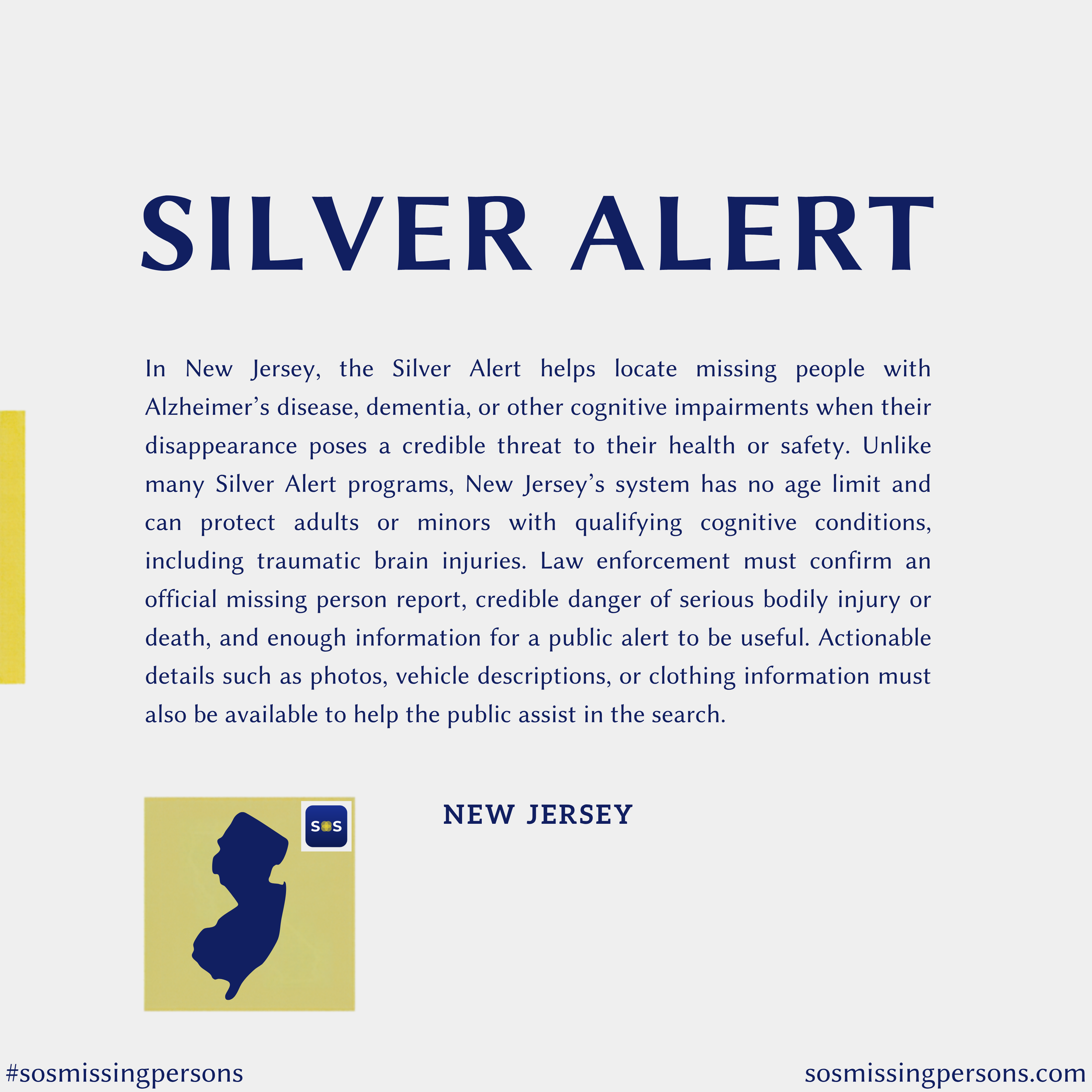 In New Jersey, the Silver Alert helps locate missing people with Alzheimer’s disease, dementia, or other cognitive impairments when their disappearance poses a credible threat to their health or safety. Unlike many Silver Alert programs, New Jersey’s