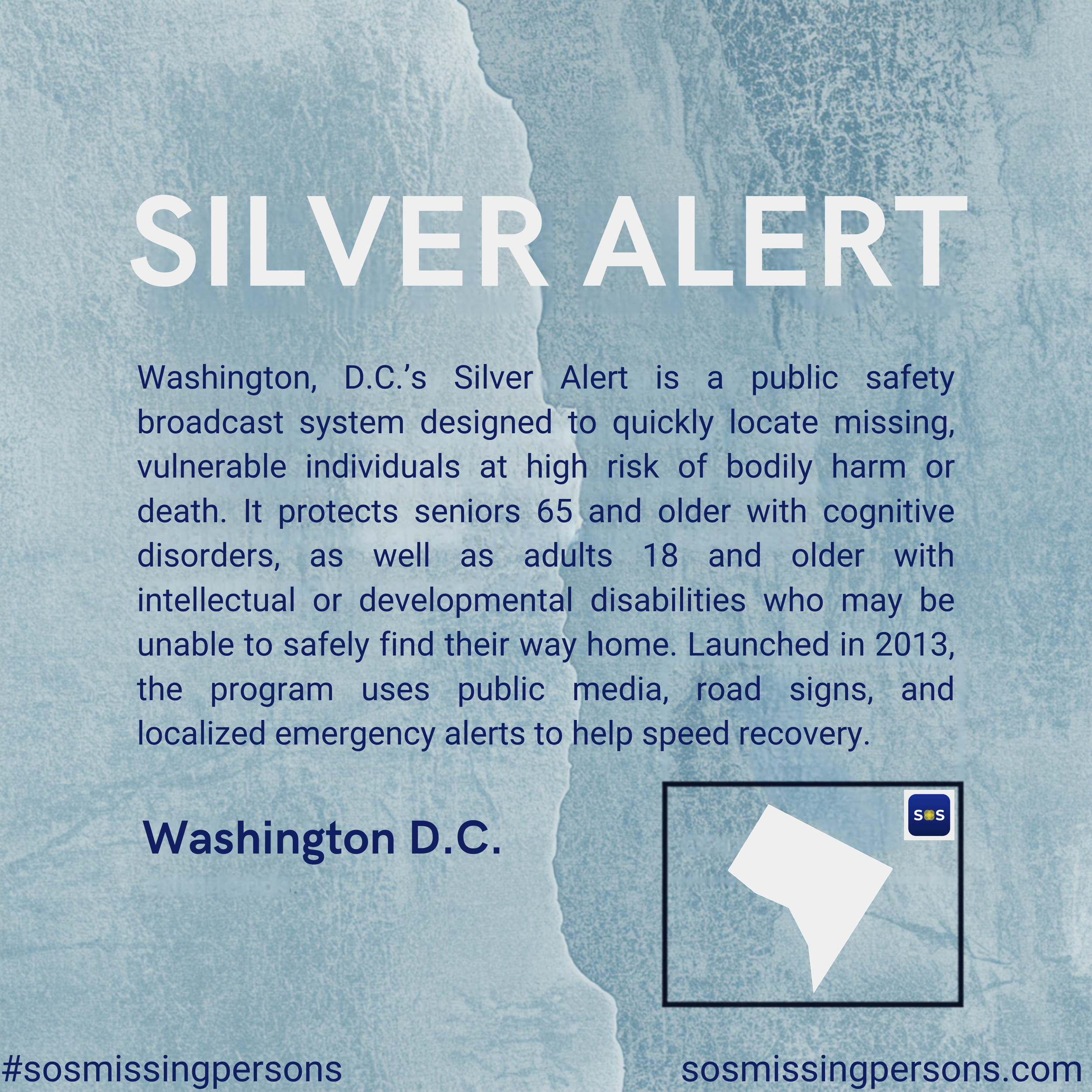 Washington, D.C.’s Silver Alert is a public safety broadcast system designed to quickly locate missing, vulnerable individuals at high risk of bodily harm or death. It protects seniors 65 and older with cognitive disorders, as well as adults 18 and o