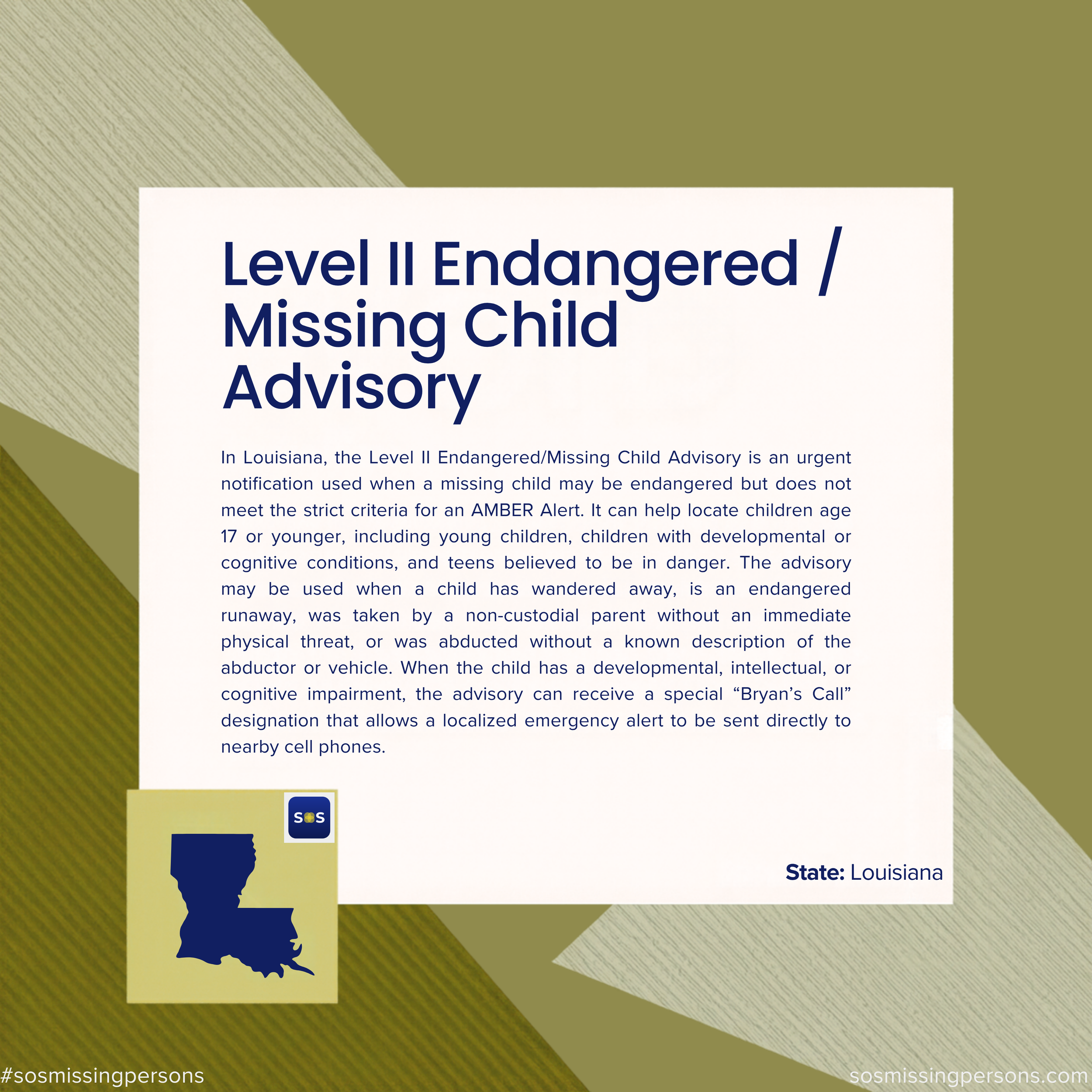 In Louisiana, the Level II Endangered/Missing Child Advisory is an urgent notification used when a missing child may be endangered but does not meet the strict criteria for an AMBER Alert. It can help locate children age 17 or younger, including youn