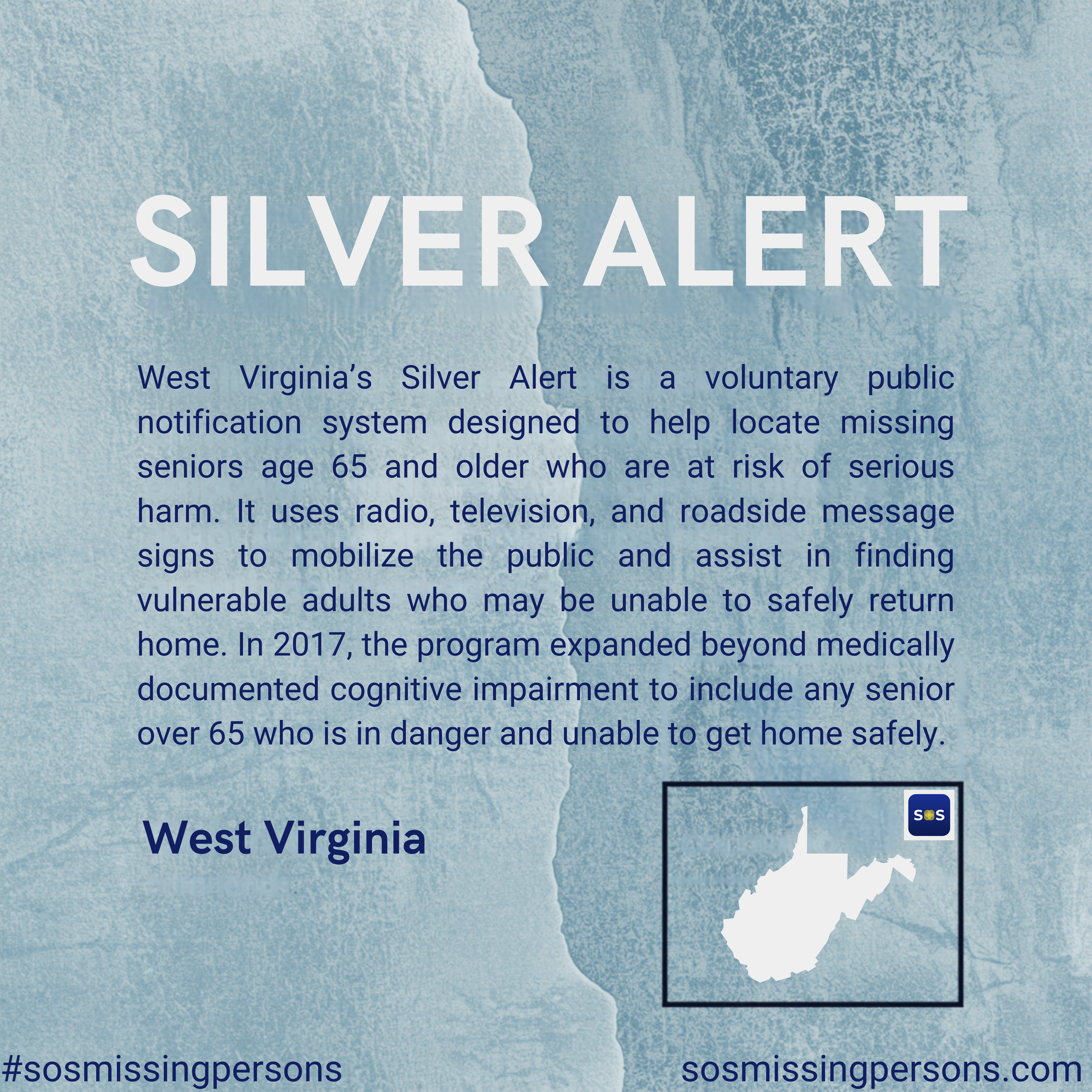 West Virginia’s Silver Alert is a voluntary public notification system designed to help locate missing seniors age 65 and older who are at risk of serious harm. It uses radio, television, and roadside message signs to mobilize the public and assist i