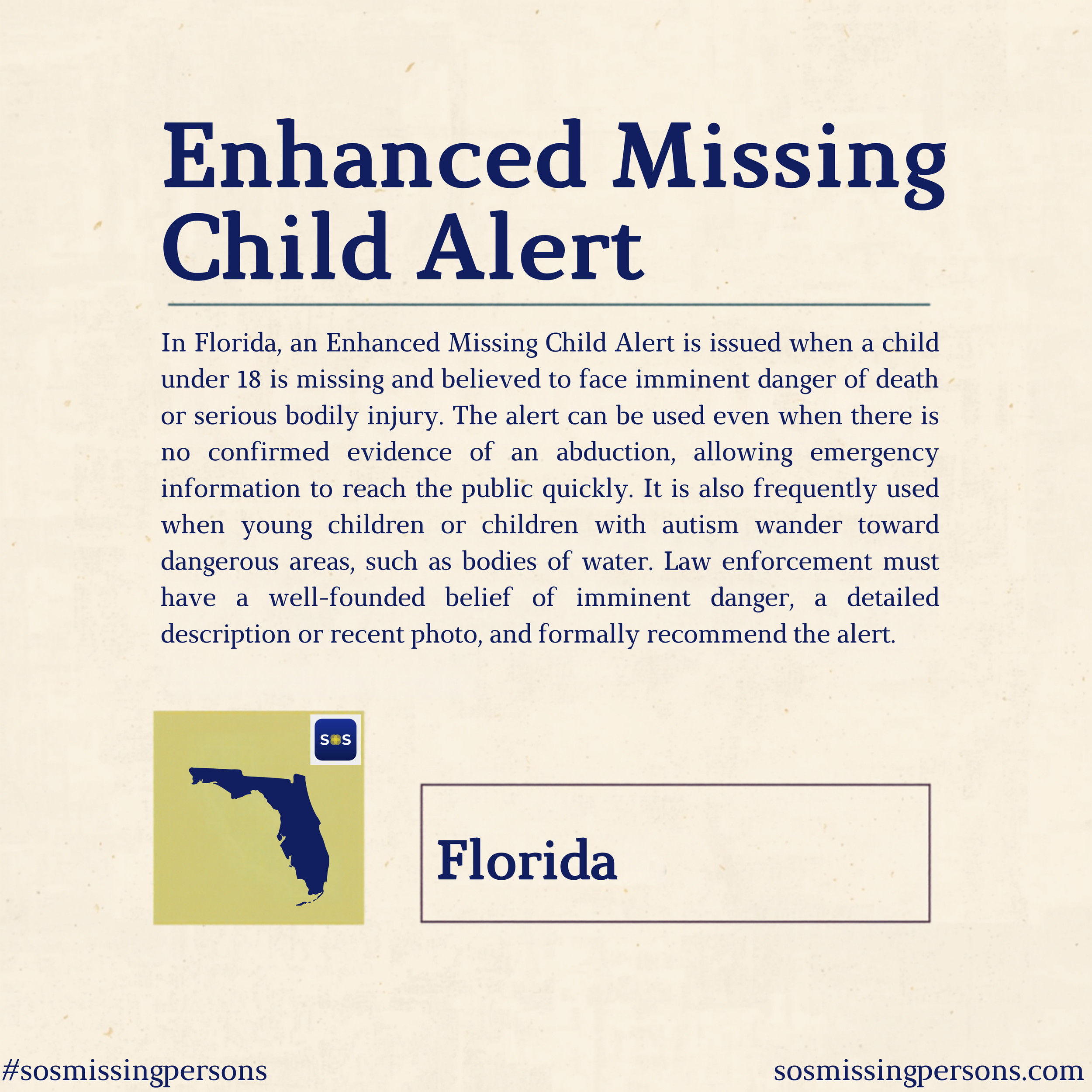 In Florida, an Enhanced Missing Child Alert is issued when a child under 18 is missing and believed to face imminent danger of death or serious bodily injury. The alert can be used even when there is no confirmed evidence of an abduction, allowing em
