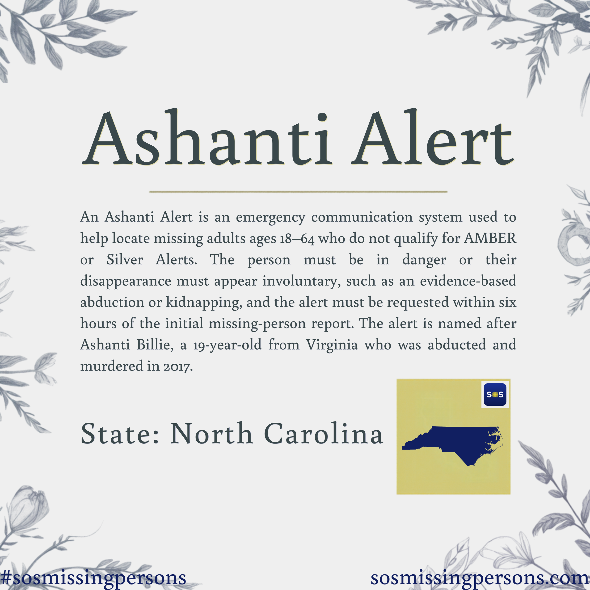 An Ashanti Alert is an emergency communication system used to help locate missing adults ages 18–64 who do not qualify for AMBER or Silver Alerts. The person must be in danger or their disappearance must appear involuntary, such as an evidence-based 