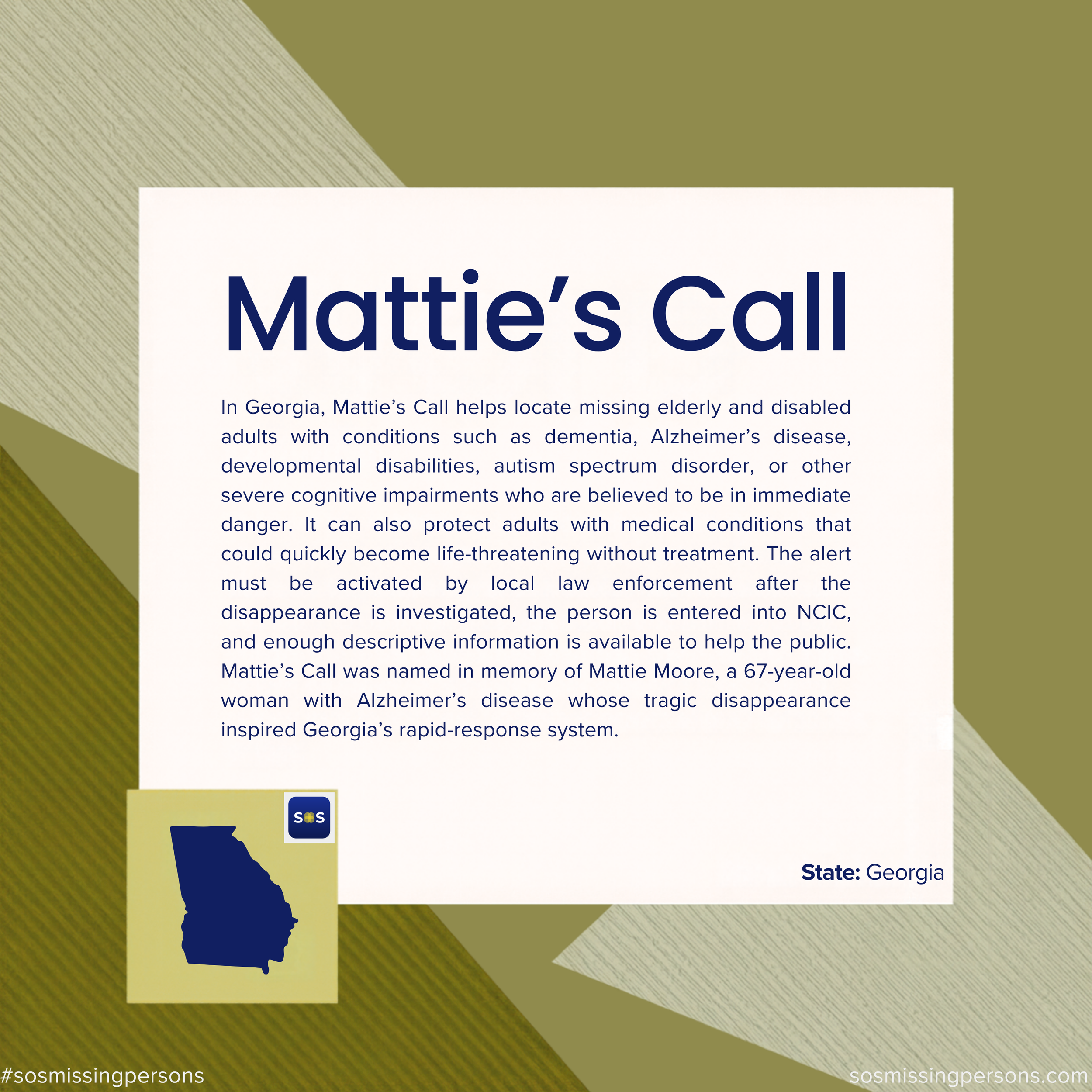 In Georgia, Mattie’s Call helps locate missing elderly and disabled adults with conditions such as dementia, Alzheimer’s disease, developmental disabilities, autism spectrum disorder, or other severe cognitive impairments who are believed to be in im