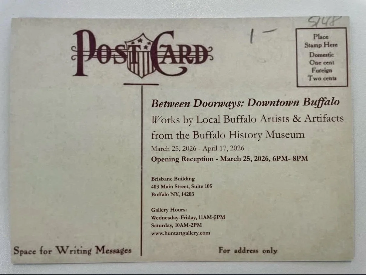 Postcard for an art exhibition titled 'Between Doorways: Downtown Buffalo,' featuring works by local artists from the Buffalo History Museum, held from March 25 to April 17, 2020, at the Brisbane Building, 403 Main Street, Buffalo, NY, with gallery hours and a reception on March 25, 2020.