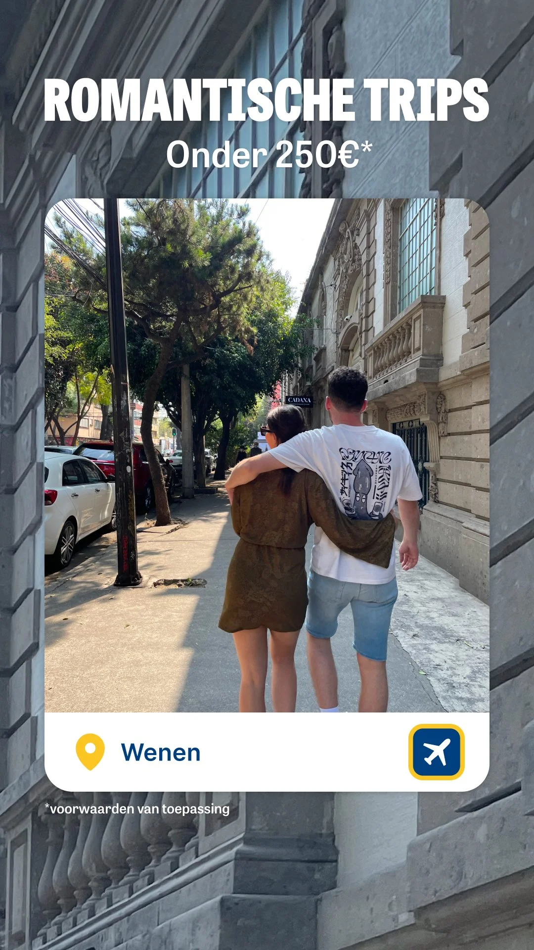 A poster advertising romantic trips under 250 euros, featuring a photo of a couple walking on a city sidewalk in Wenen, with trees, parked cars, and historic buildings in the background.