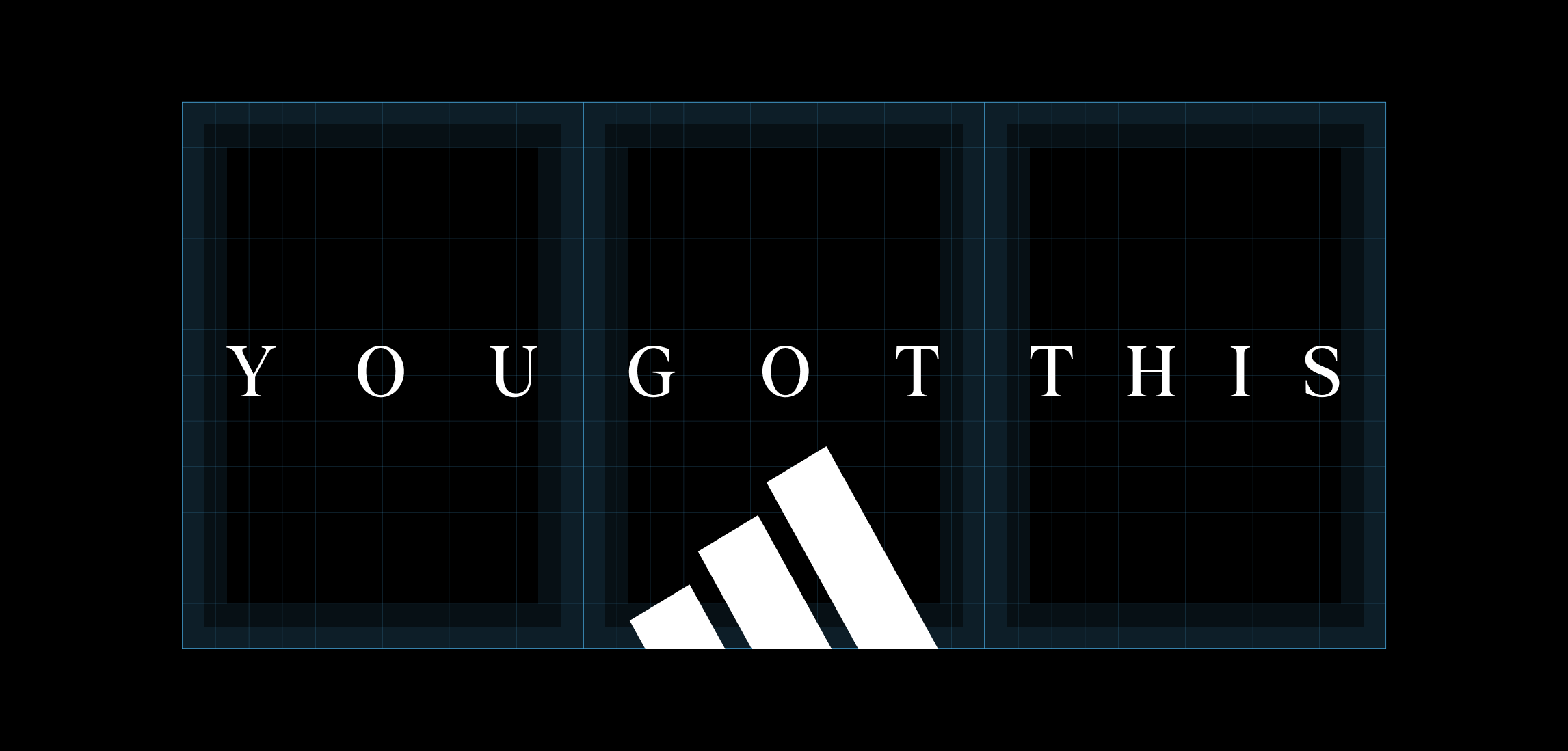 Digital image with the phrase 'YOU GOT THIS' and a white Adidas logo on a black background with a grid overlay.