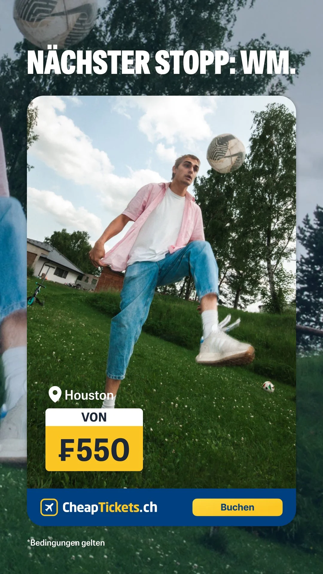 Promotional advertisement for football World Cup tickets showing a young man in casual clothing playing soccer in a grassy area outdoors with trees and houses in the background. The text is in German, with a price of 550 Swiss francs and a booking bu