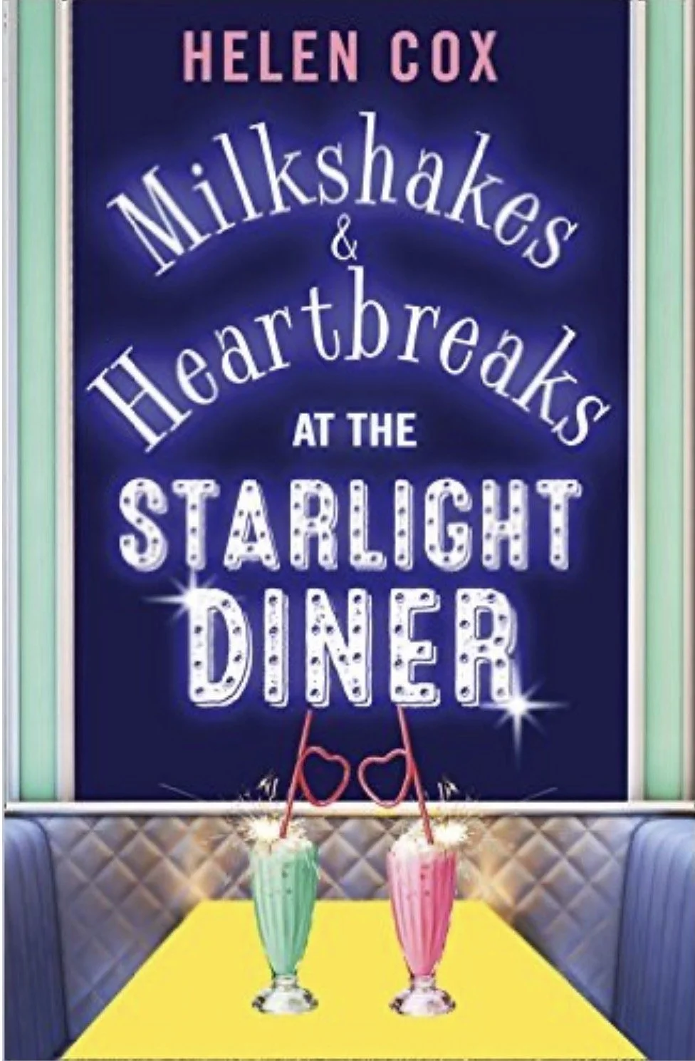 Colorful sign promoting Helen Cox's milkshakes and heartbreaks at the Starlight Diner, with two milkshakes on a yellow table in front.