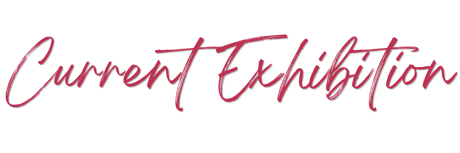 Text in pink cursive font reads 'Current Exhibition' on a black background
