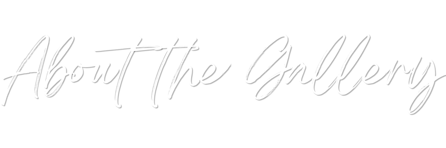 Stylized text reading "About The Gallery" in white cursive font on a black background.