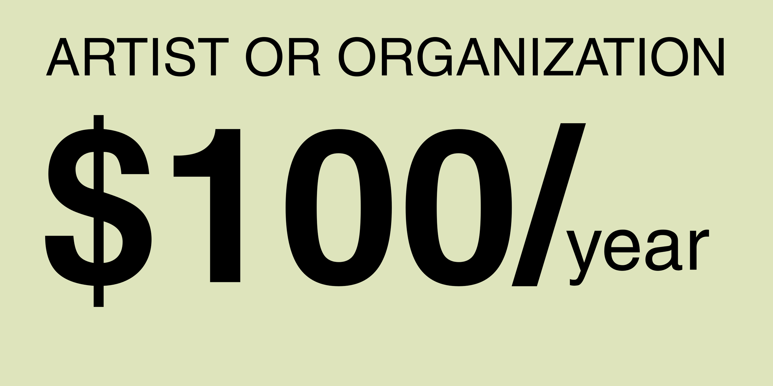 Text stating 'Artist or Organization $100/year' with large dollar amount and percentage, on a light green background.