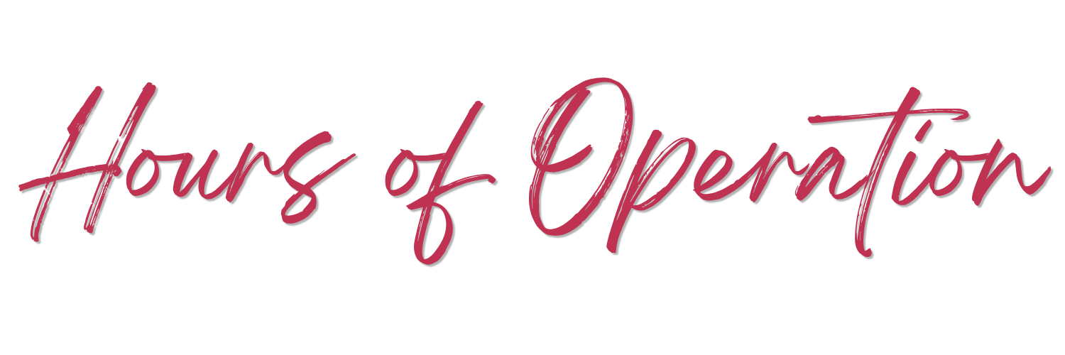 Text that says 'Hours of Operation' in a stylish script font in burgundy color.