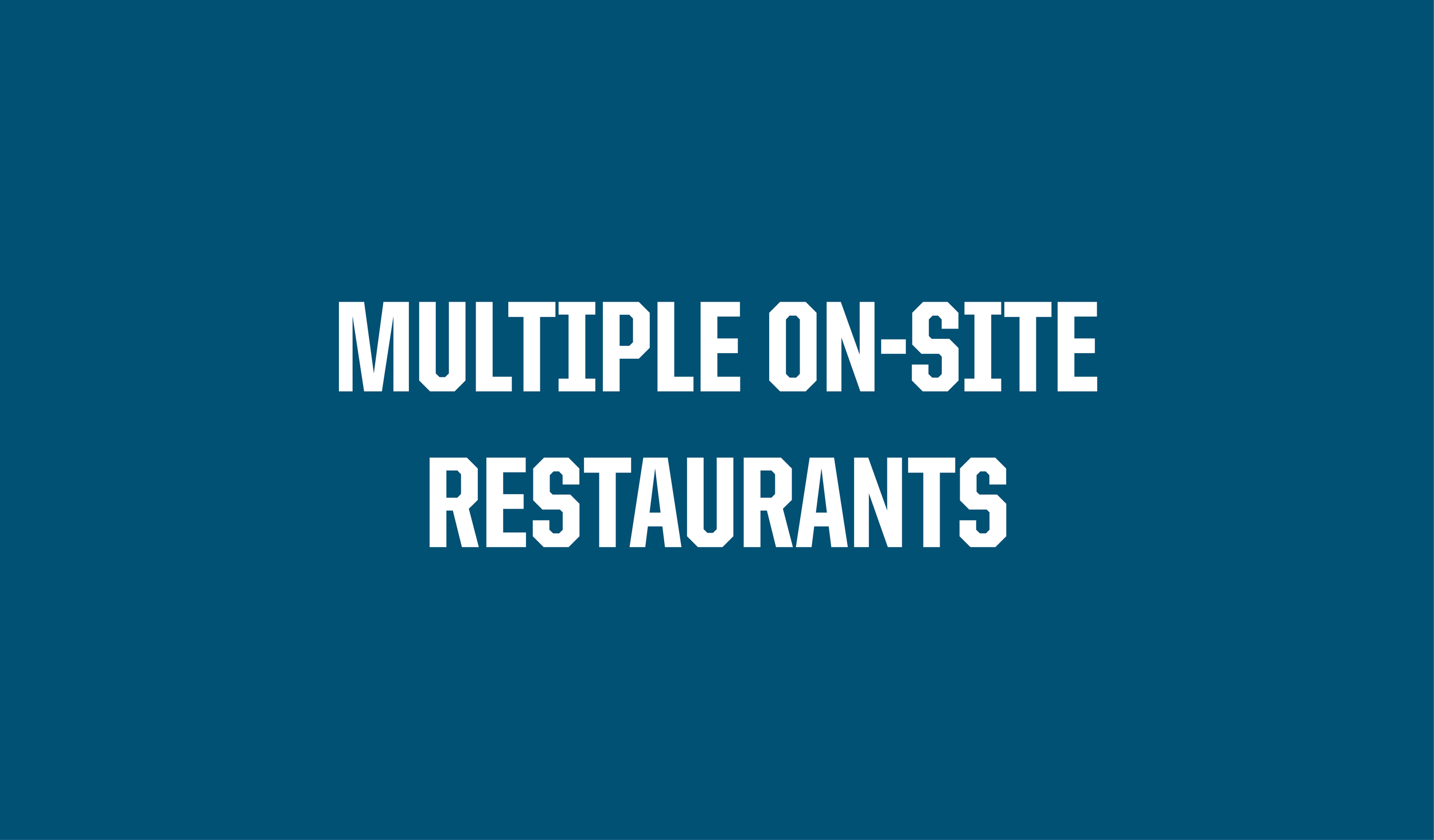 Multiple On-Site Restaurants (Copy)