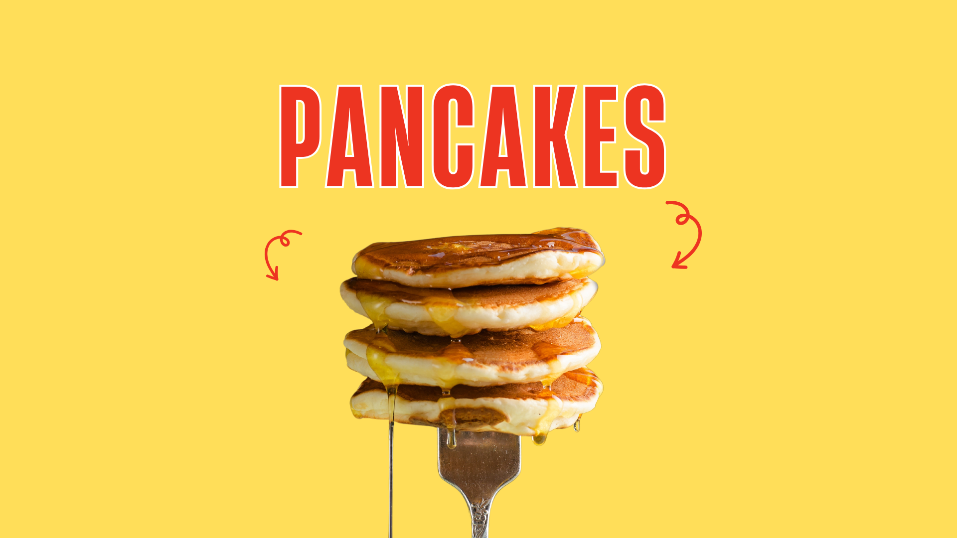 Stack of four pancakes with syrup on a fork against a yellow background with the word 'Pancakes' in red text above.