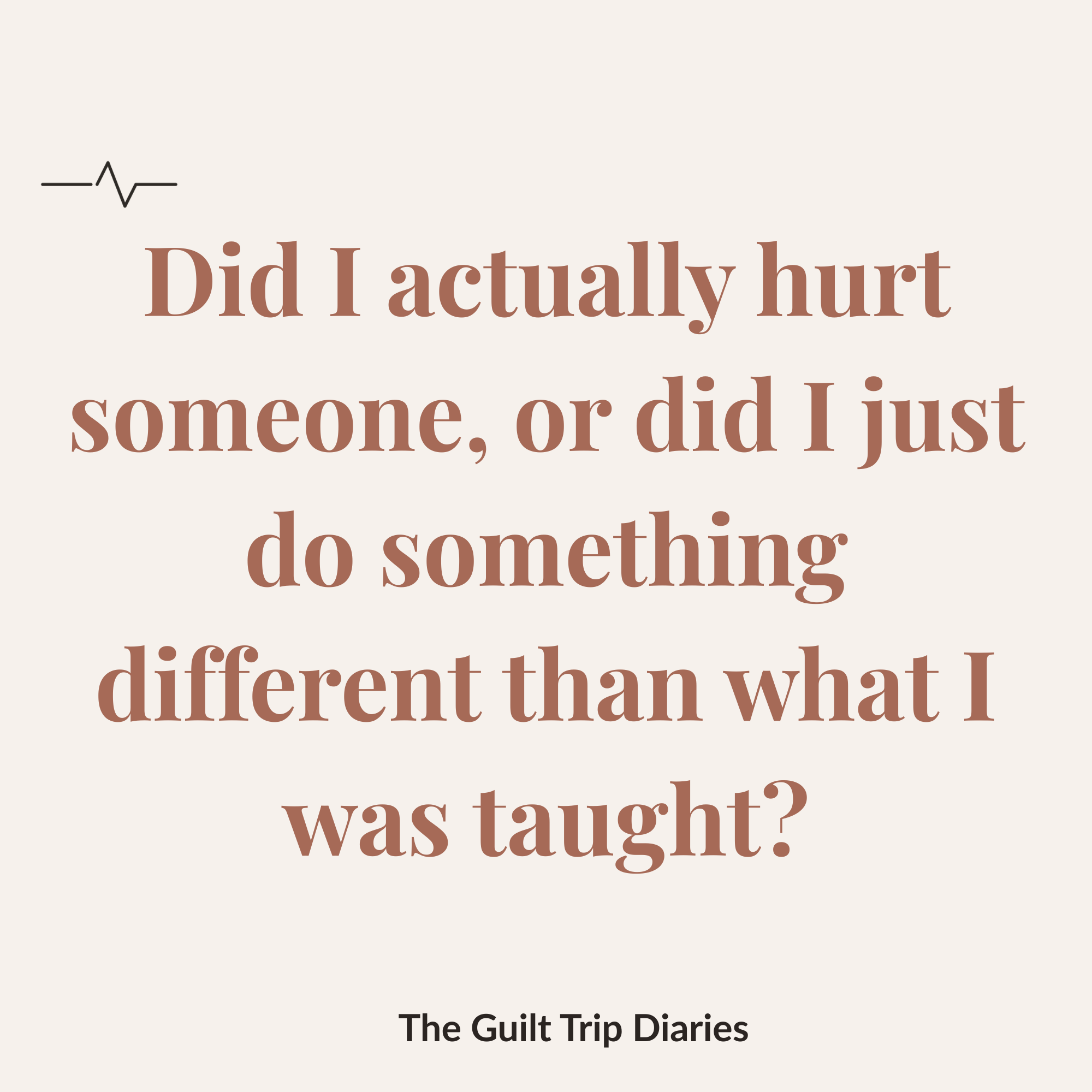 Quote graphic: the one question that sorts real guilt from conditioned guilt, from therapist Yvonne Olivo