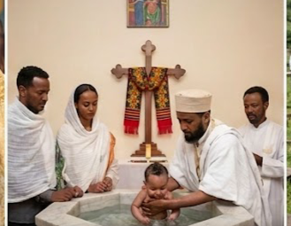 HOLY BAPTISM (ቅዱስ ጥምቀት)