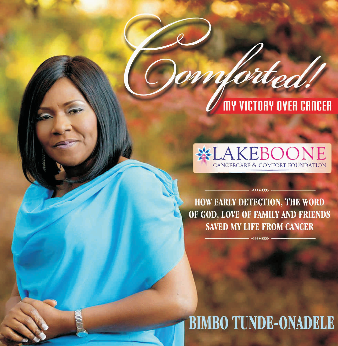 Comforted! My Victory Over Cancer