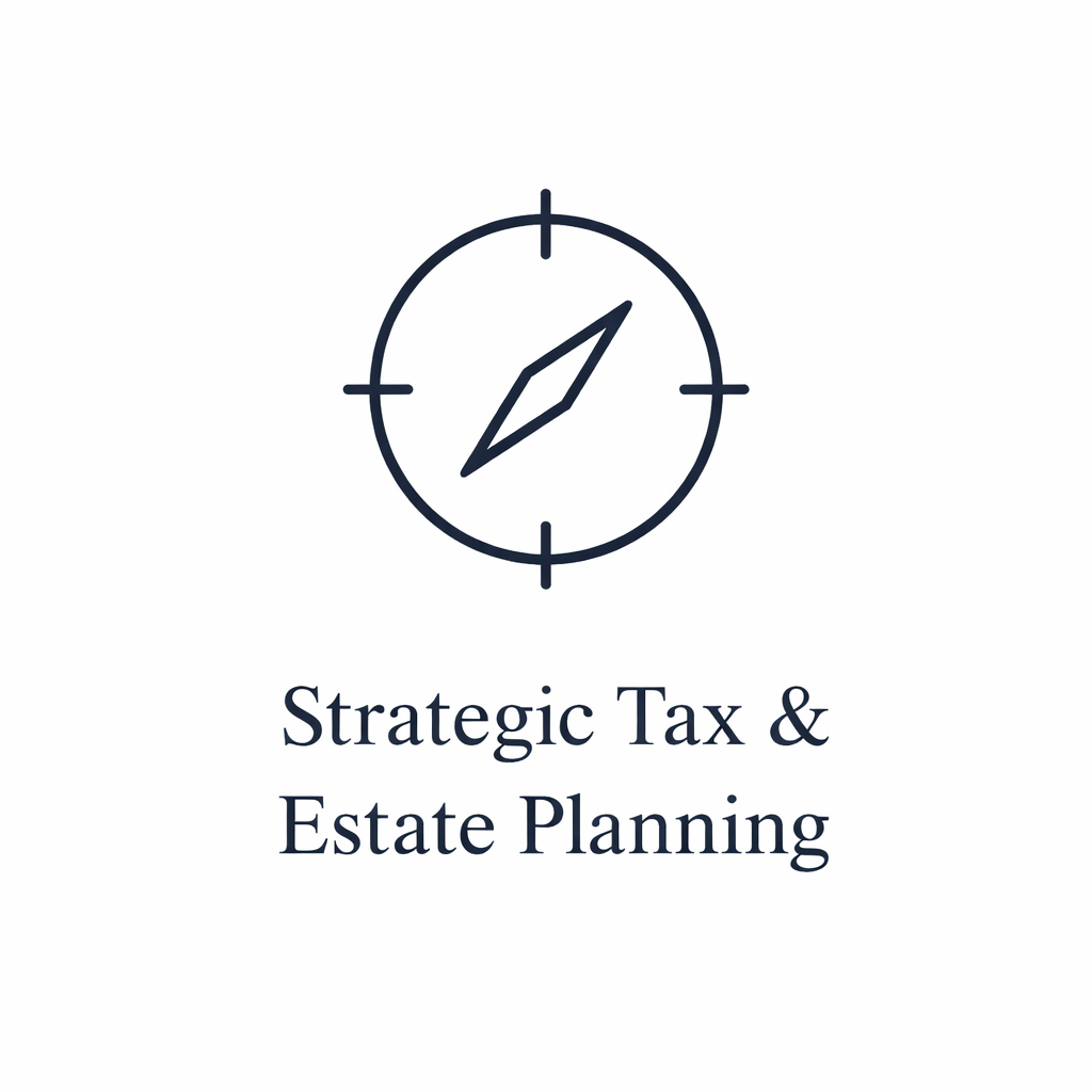 Strategic Tax Planning &amp; Estate Planning Services