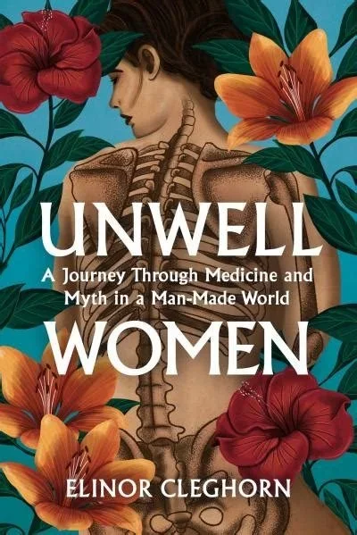 Book Review: Unwell Women by Elinor Cleghorn - A Deep Dive into Gender Bias in Healthcare