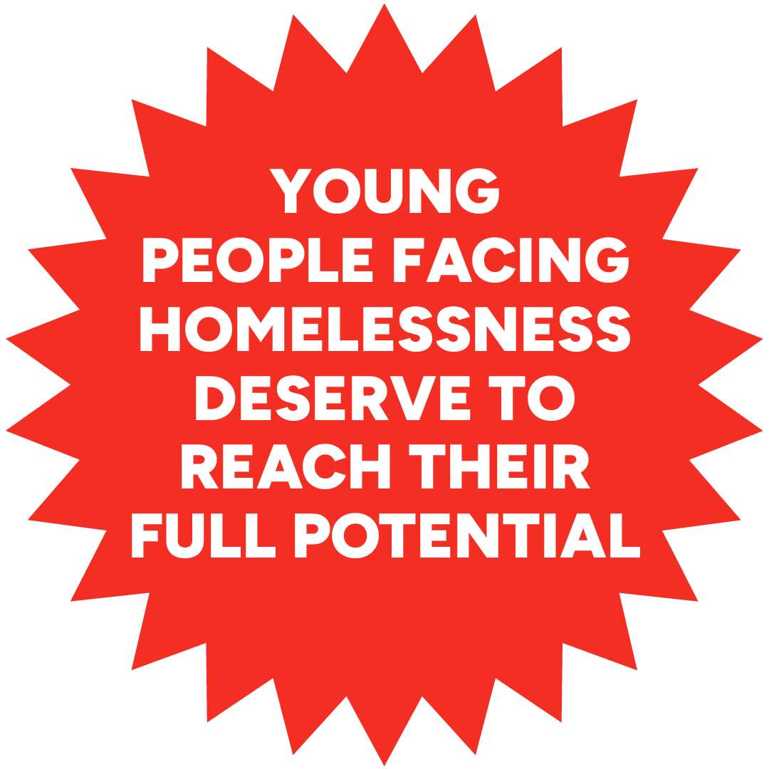 A red star featuring the text 'young people facing homelessness deserve to reach their full potential'
