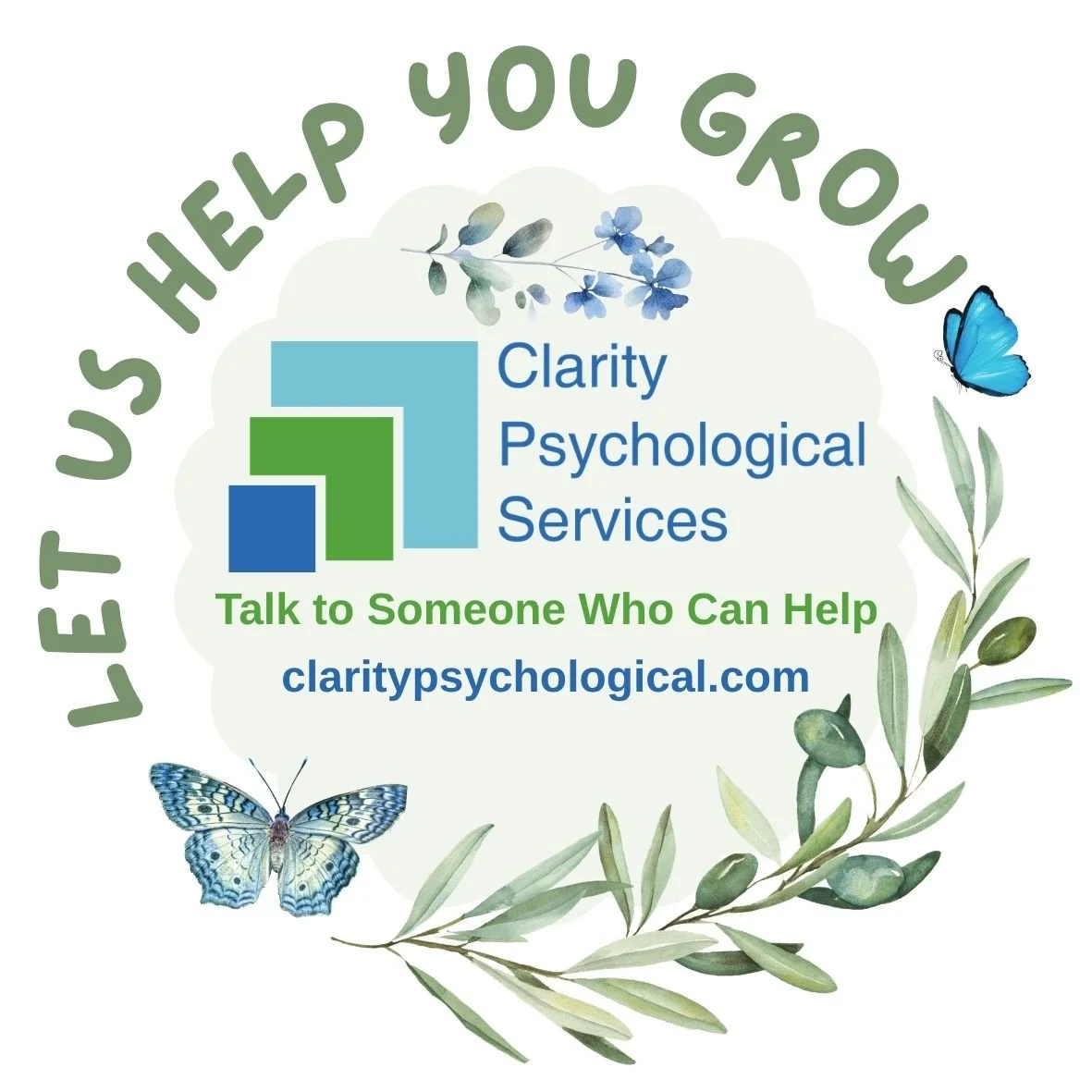 Logo for Clarity Psychological Services with the text 'Let us help you grow,' featuring blue and green leaves, butterflies, and the message 'Talk to someone who can help' and the website 'claritypsychological.com.'
