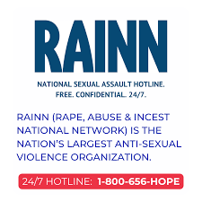 Information about RAINN, the sexual violence organization, including a 24/7 hotline number.