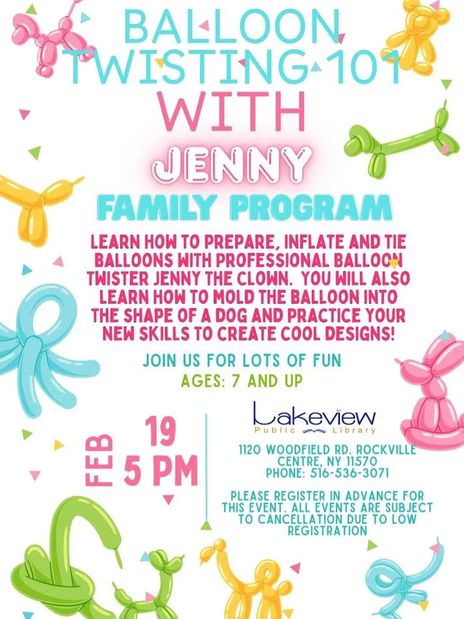 FREE Balloon Twisting class for Kids &amp; Adults This Thursday at Lakeview Library! Call to Register (516)536-3071