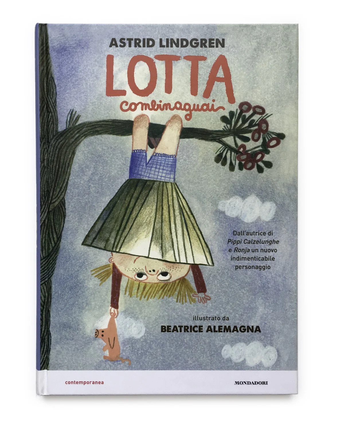 Book cover of "Lotta comeinaugain" by Astrid Lindgren, illustrated by Beatrice Alemagna, featuring a girl hanging upside down from a tree branch with a small brown dog, with clouds in the background.
