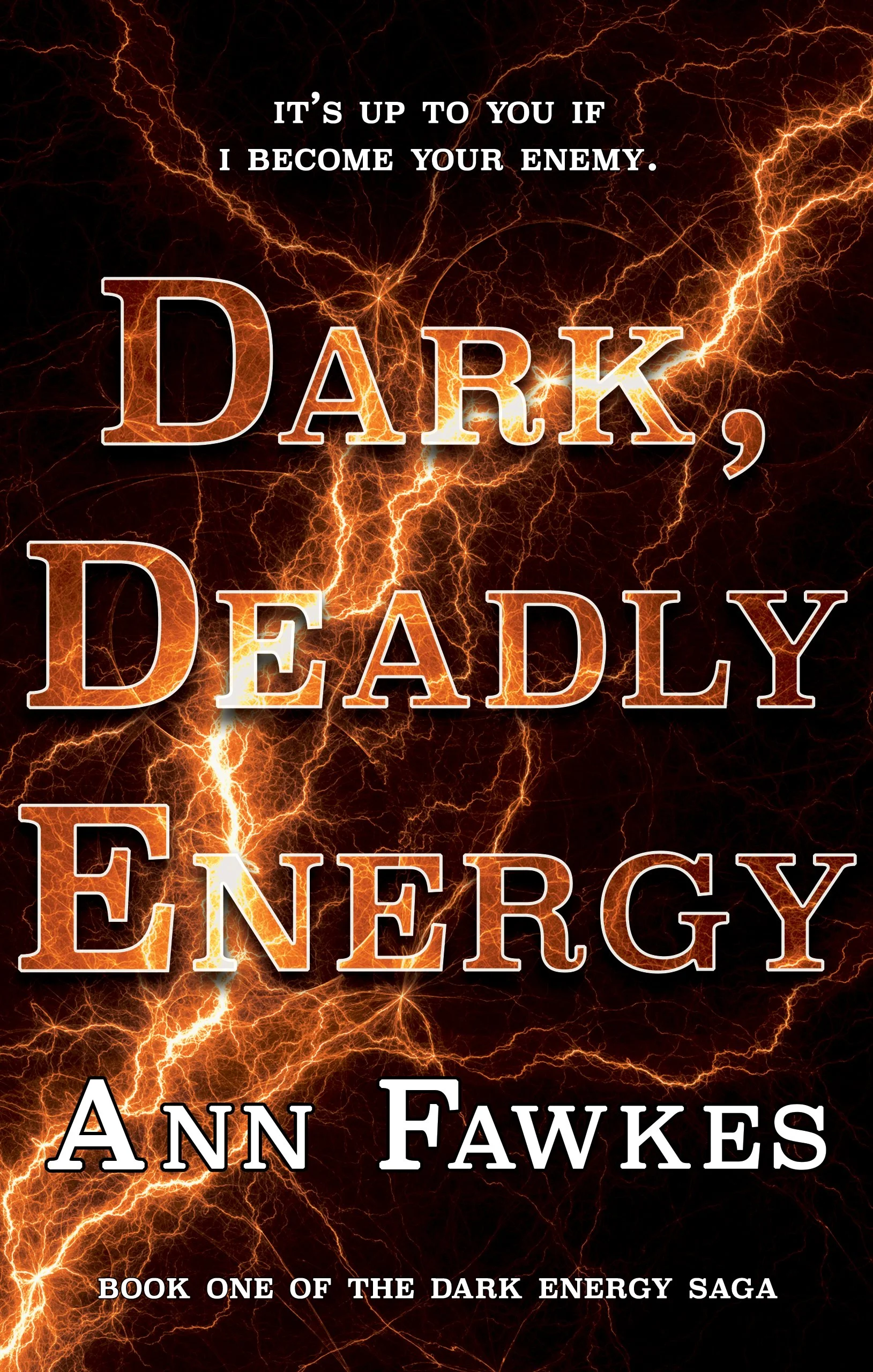 Dark, Deadly Energy, Book One