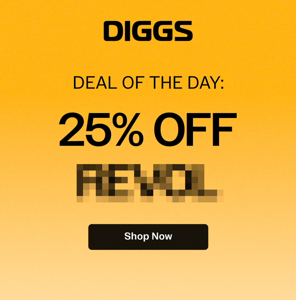 Advertisement for Diggs with a yellow background, promoting a deal of the day with 25% off, and a 'Shop Now' button.