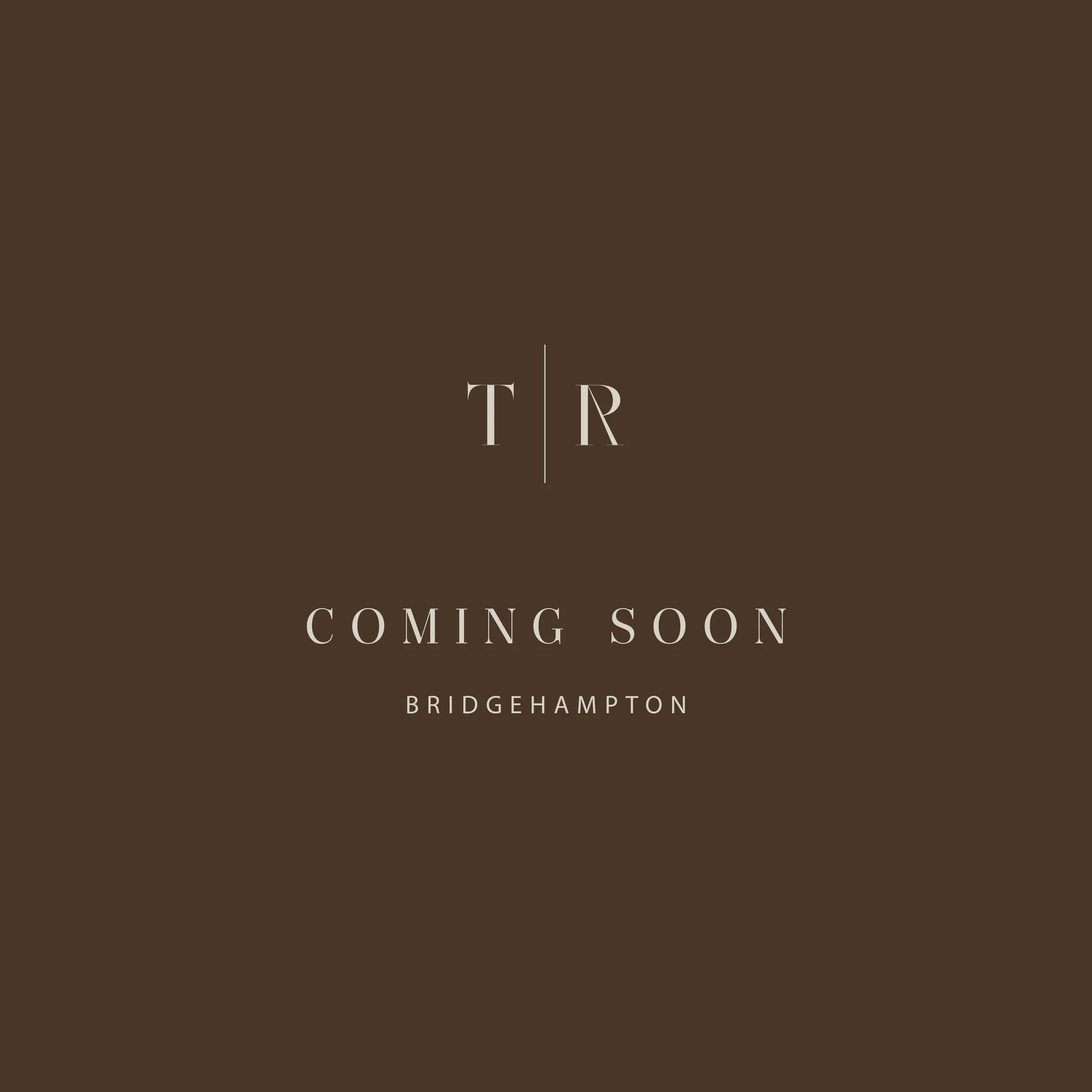 STR Coming Soon - BRIDGEHAMPTON.jpg