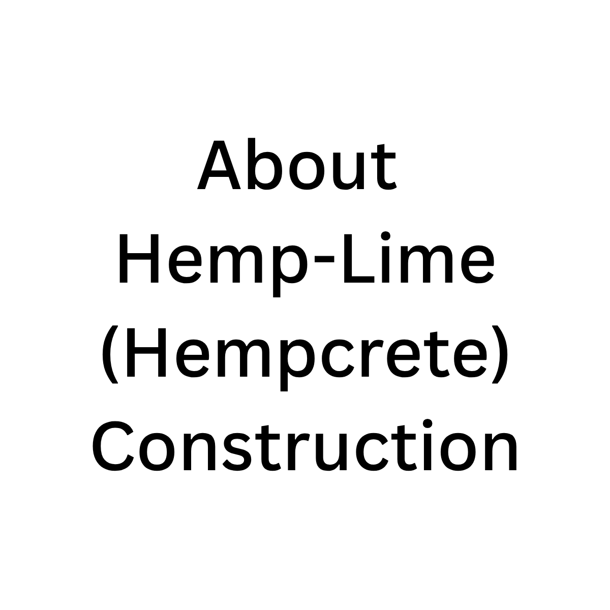 Hemp-Lime (Hempcrete) Construction
