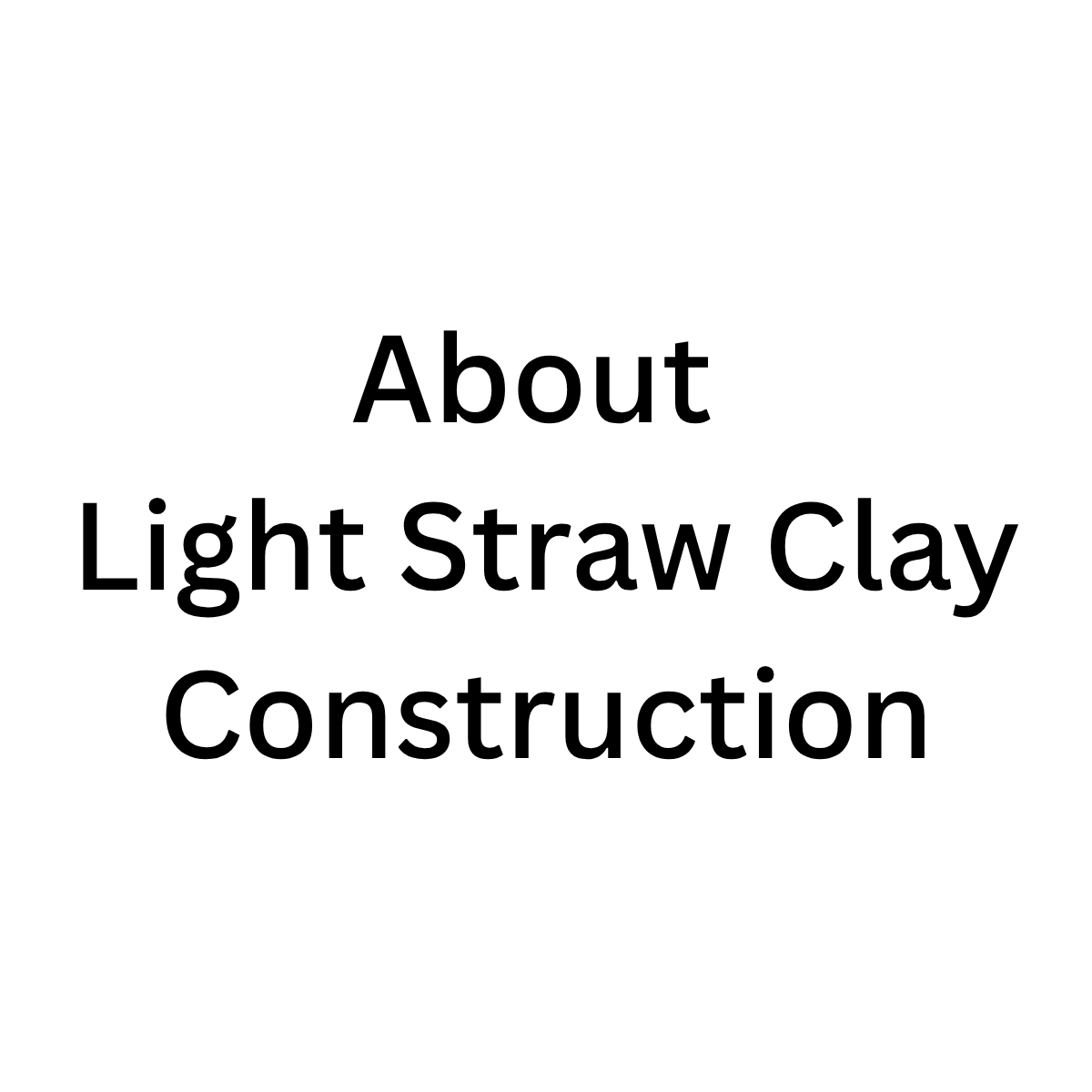 Light Straw Clay Construction