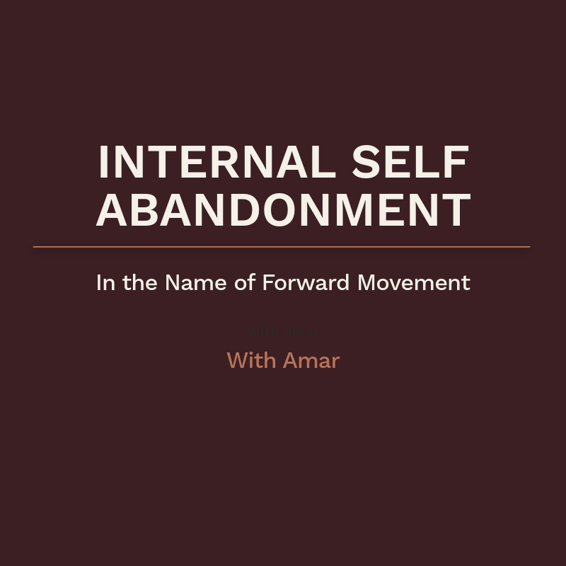 Internal Self Abandonment