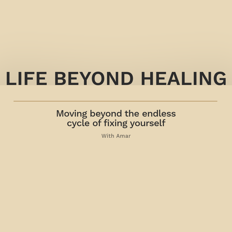 Life Beyond Healing