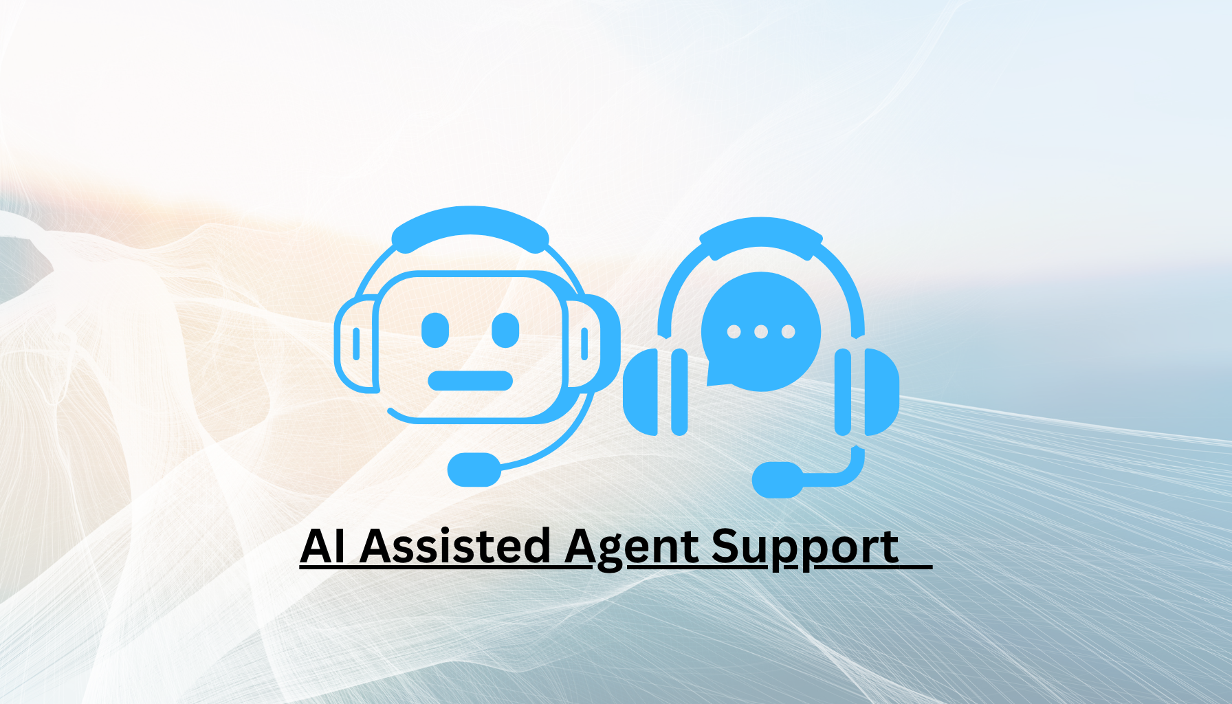 Icon illustrations of two AI assistant agents with headsets, accompanied by the text 'AI Assisted Agent Support' on a digital-themed background.