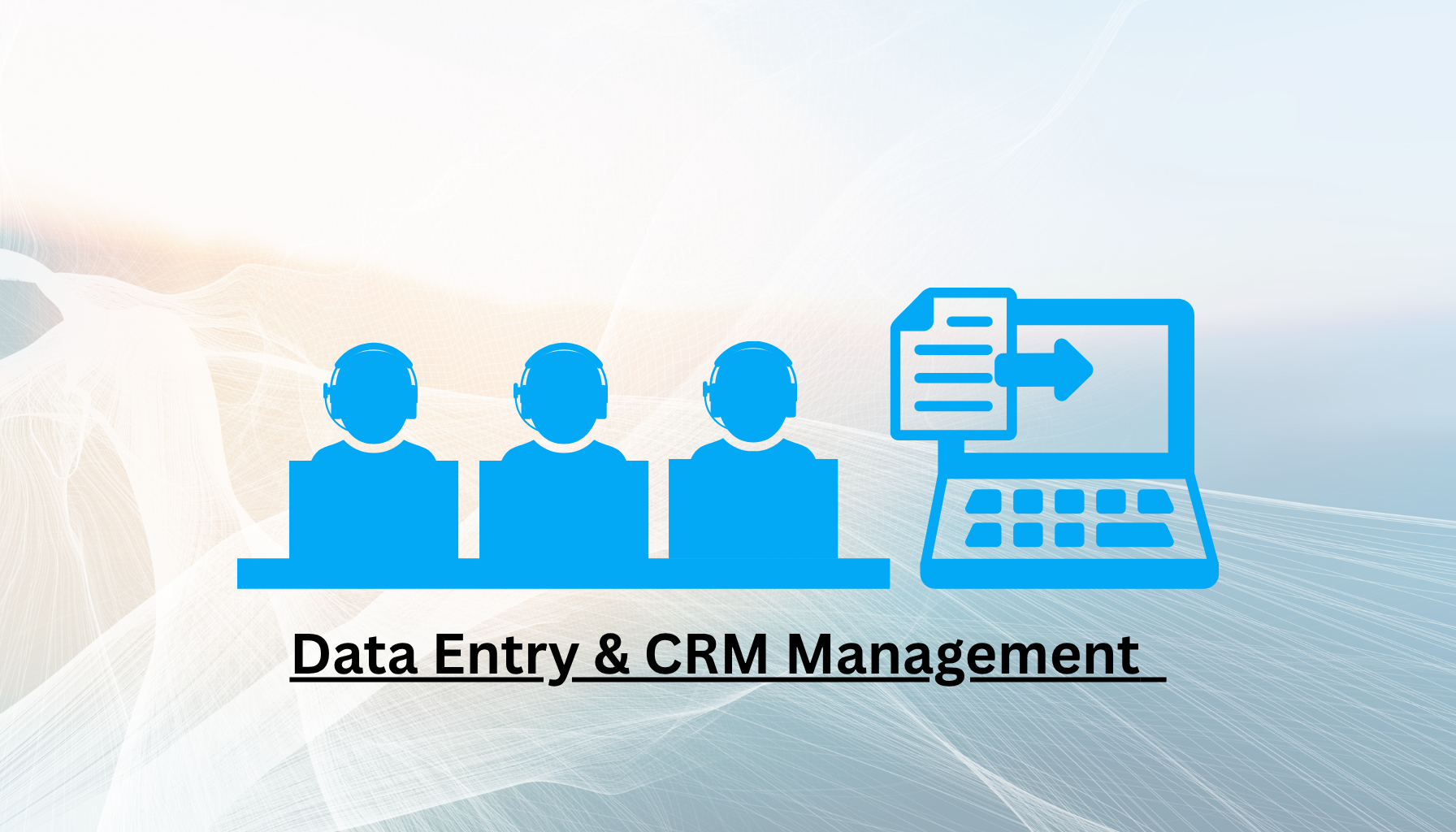 Icon of three people wearing headsets and a laptop with an arrow pointing to a document, with the text "Data Entry & CRM Management" underneath.