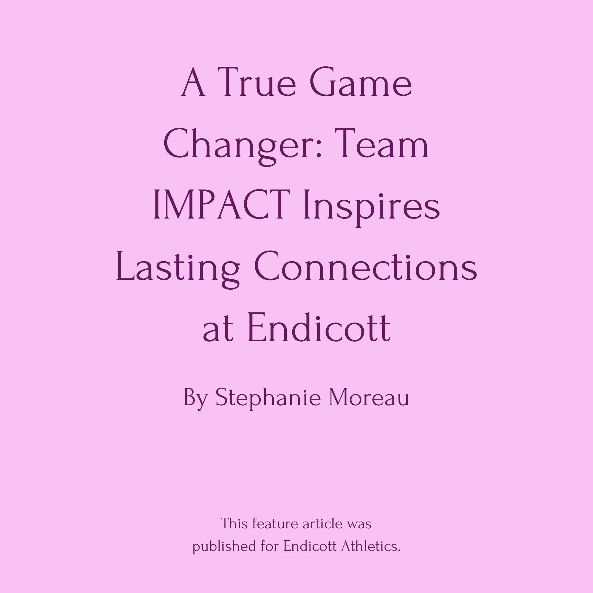 A True Game Changer: Team IMPACT Inspires Lasting Connections at Endicott