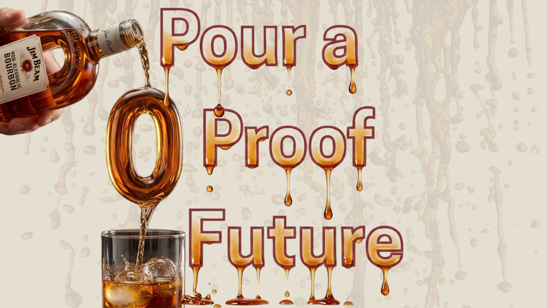 Pour a 0 Proof Future Campaign