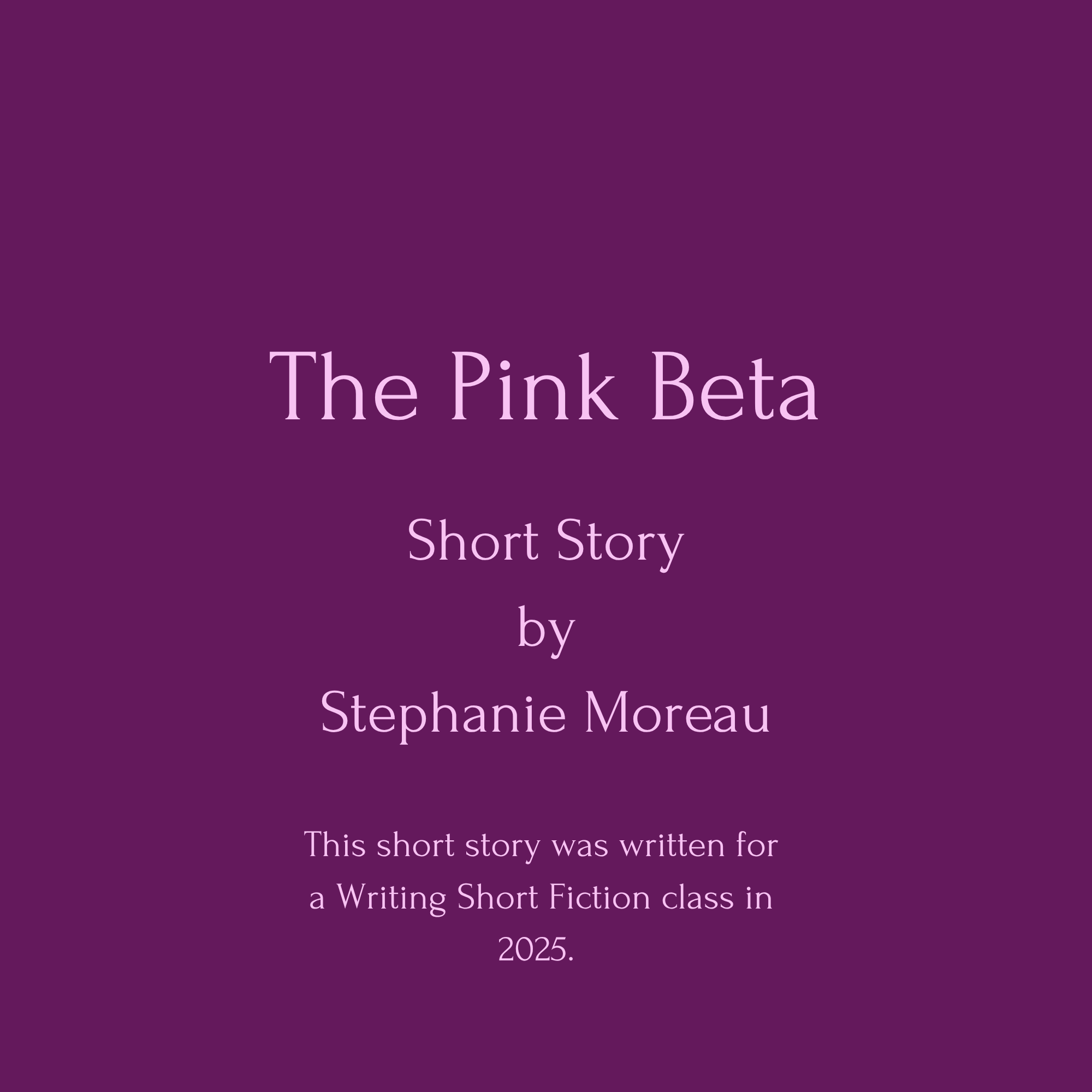 The Pink Beta Short Story
