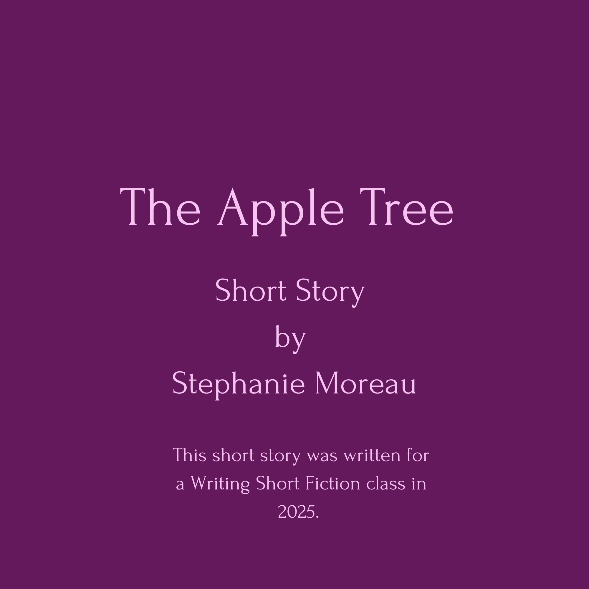 The Apple Tree Short Story by Stephanie Moreau